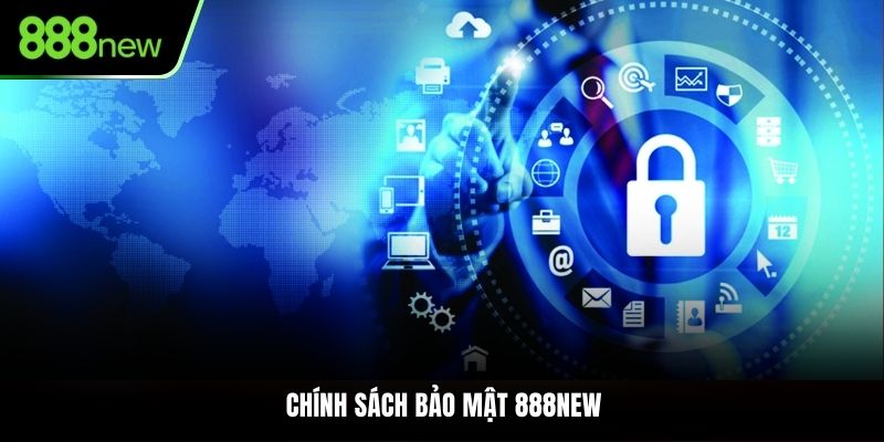 Chính Sách Bảo Mật 888NEW