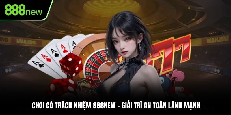 Chơi Có Trách Nhiệm