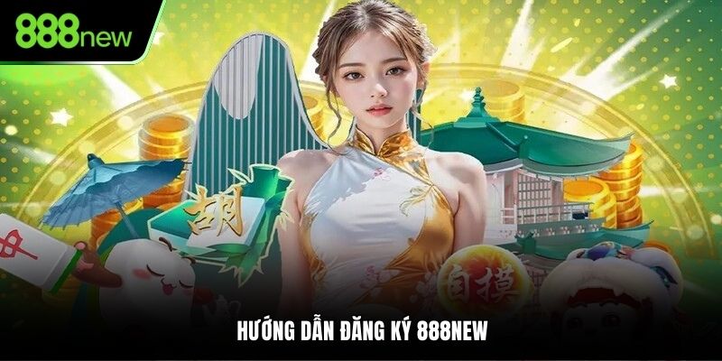 Đăng Ký 888NEW