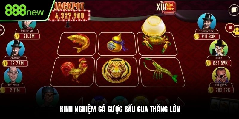 Kinh nghiệm cá cược Bầu Cua thắng lớn