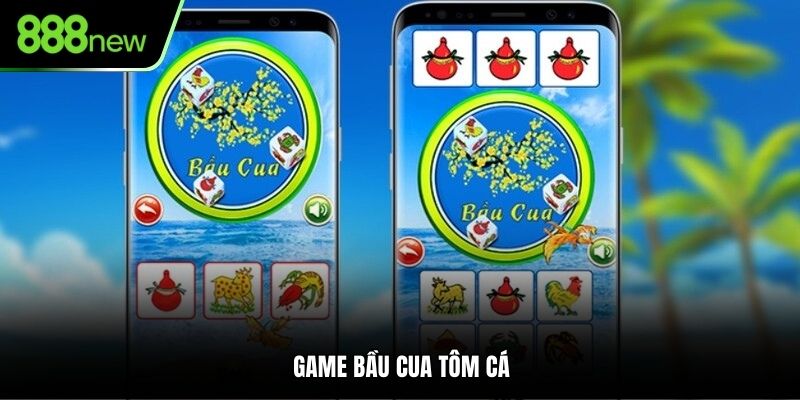 Game Bầu Cua Tôm Cá