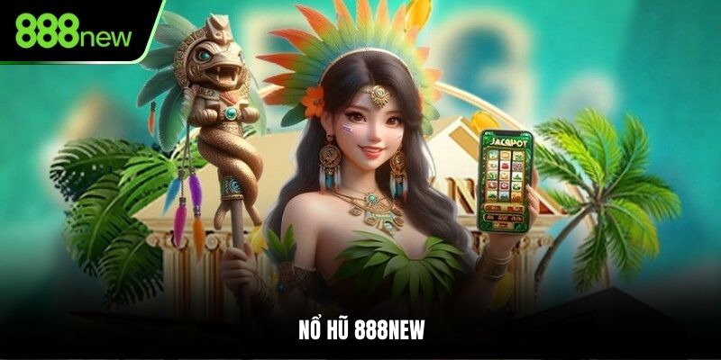 Nổ Hũ 888NEW