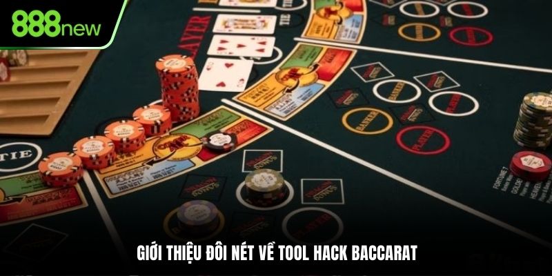 Giới thiệu đôi nét về tool hack Baccarat